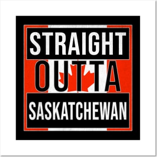 Straight Outta Saskatchewan Design - Gift for Canada With Saskatchewan Roots Posters and Art